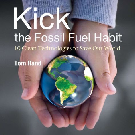Photo of Tom Rand's book Kick the Fossil Fuel Habit